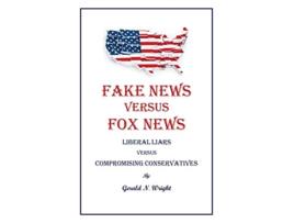 Livro Fake News Versus Fox News de Gerald N Wright (Inglês)