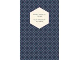Livro Lucius Davoren Or Publicans and Sinners Vol III de Mary Elizabeth Braddon (Inglês)