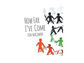 Livro How Far Ive Come de Kim Magowan (Inglês)