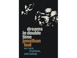 Livro Dreams in Double Time de Jonathan Leal (Inglês)