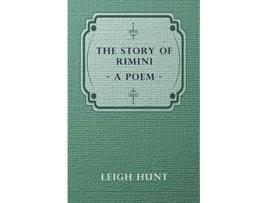 Livro The Story of Rimini A Poem de Leigh Hunt (Inglês)