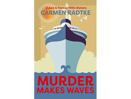Livro Murder Makes Waves de Carmen Radtke (Inglês)