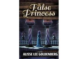 Livro The False Princess The Sitnalta Series Book 5 de Alisse Lee Goldenberg (Inglês)