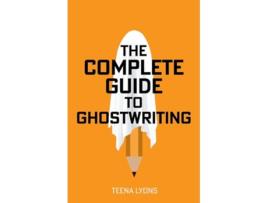 Livro Complete Guide to Ghostwriting de Teena Lyons (Inglês)