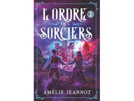 Livro LOrdre des Sorciers Tome 2 French Edition de Amélie Jeannot (Francês)