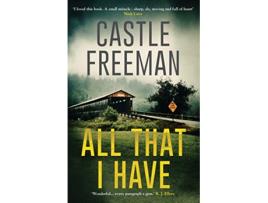 Livro All That I Have de Castle Freeman (Inglês)