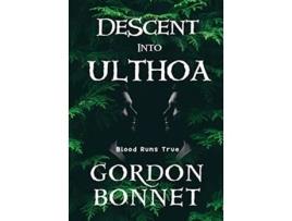 Livro Descent Into Ulthoa de Gordon Bonnet (Inglês - Capa Dura)