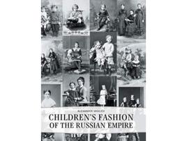 Livro Childrens Fashion of the Russian Empire de Alexander Vasiliev (Inglês)