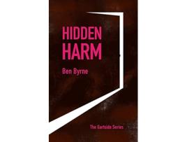 Livro Hidden Harm de Ben Byrne (Inglês)