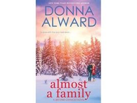 Livro Almost a Family de Donna Alward (Inglês)
