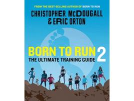 Livro Born to Run 2 de Christopher Mcdougall e Eric Orton (Inglês)