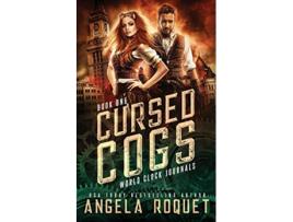 Livro Cursed Cogs A Dystopian Steampunk Romance World Clock Journals de Angela Roquet (Inglês)