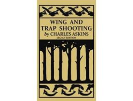 Livro Wing and Trap Shooting de Charles Askins (Inglês - Capa Dura)