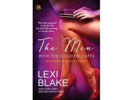 Livro The Men with the Golden Cuffs Masters and Mercenaries de Lexi Blake (Inglês)