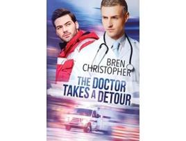 Livro Doctor Takes a Detour de Bren Christopher (Inglês)