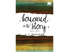 Livro Boucaud in the Story 20132017 de S I Boucaud (Inglês)