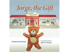 Livro Jorge the Gift de Darlene Eichler (Inglês - Capa Dura)