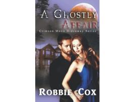 Livro Crimson Moon Hideaway A Ghostly Affair de Robbie Cox Crimson Moon Hideaway (Inglês)