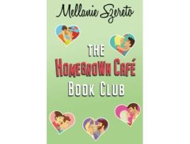 Livro The Homegrown CafÃ Book Club de Mellanie Szereto (Inglês)