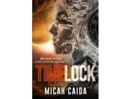 Livro Time Lock Red Moon Trilogy book 3 de Micah Caida (Inglês)