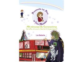 Livro Aventurile lui Alex in Tara Minunilor Mã minunez de Coronavirus si alte virusuri bacterii si germeni Romanian Edition de Lia Bebelia (Romeno)