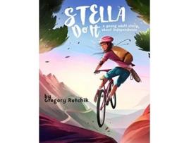 Livro Stella Do It A Young Adult Story About Independence de Gregory Alan Rutchik (Inglês)