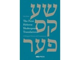 Livro First Hebrew Shakespeare Translations A Bilingual Edition and Commentary de Lily Kahn (Inglês)