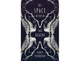 Livro The Space Between Two Deaths paperback Or Softback de Jamie Yourdon (Inglês)