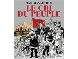 Livro Le Cri du Peuple de Tardi; Vautrin .