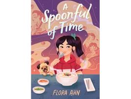 Livro Spoonful of Time de Flora Ahn (Inglês - Capa Dura)