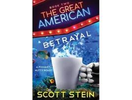 Livro The Great American Betrayal de Scott Stein (Inglês)