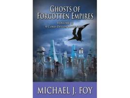 Livro Ghosts of Forgotten Empires Vol II A Cord Devlin Adventure de Michael J Foy (Inglês)