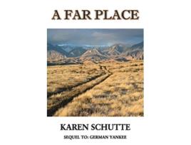 Livro A Far Place de Karen L Schutte (Inglês)