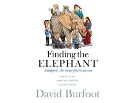 Livro Finding the Elephant Subspace the Megaphenomenon de David Reginald Burfoot (Inglês)