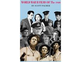 Livro World War II Films of the 1940s de Scott V Palmer (Inglês)