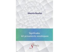 Livro Significados del pensamiento novohispano Spanish Edition de Mauricio Beuchot (Espanhol)