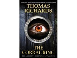 Livro The Corral Ring The Ambrosius Chronicles Awakening de Thomas Richards (Inglês)