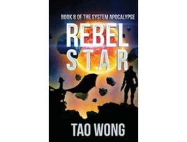 Livro Rebel Star A LitRPG PostApocalyptic Space Opera The System Apocalypse de Tao Wong (Inglês - Capa Dura)