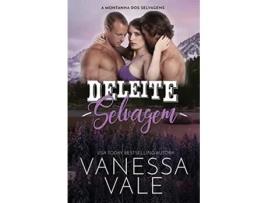 Livro Deleite Selvagem Edição em Letras Grandes para baixa visão A Montanha DOS Selvagens Portuguese Edition de Vanessa Vale (Português)