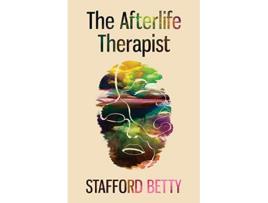 Livro The Afterlife Therapist de Stafford Betty (Inglês)