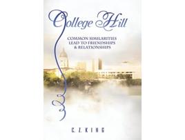 Livro College Hill Common Similarities Lead to Friendships Relationships de C Z King (Inglês)