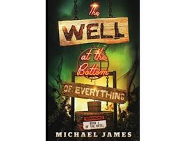 Livro The Well at the Bottom of Everything The Hotel de Michael James (Inglês)