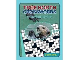 Livro True North Crosswords Book Nine de Kathleen Hamilton (Inglês)