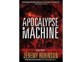 Livro Apocalypse Machine de Jeremy Robinson (Inglês - Capa Dura)