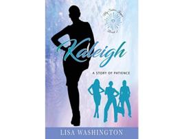 Livro Kaleigh A Story of Patience My Sisters Keeper de Lisa Washington (Inglês)