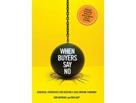 Livro When Buyers Say No Essential Strategies for Keeping a Sale Moving Forward de Tom Hopkins Ben Katt (Inglês)