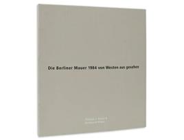 Livro Die Berliner Mauer 1984 von Westen aus gesehen English French German and Russian Edition de Philipp J Bosel e Burkhard Maus (Inglês)