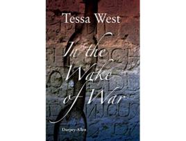 Livro In the Wake of War The Imprisonment of Soldiers and Seamen Taken in the Napoleonic and American Wars de Tessa West (Inglês)