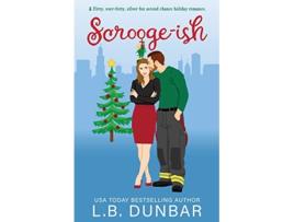 Livro Scroogeish de L B Dunbar (Inglês)