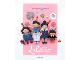 Livro Lula Her Amigurumi Friends de Nour Abdallah e Dasha & Kate Umbitalieva (Inglês)